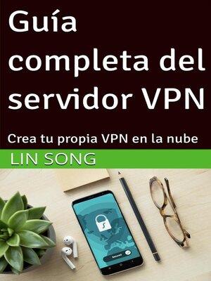 cover image of Guía completa del servidor VPN